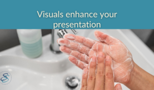 enhance your presentation with visuals