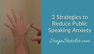 3 Strategies to Reduce Public Speaking Anxiety