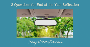 3 Questions for End of the Year Reflection