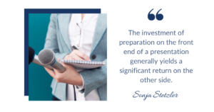 The investment of preparation on the front end of a presentation generally yields a significant return on the other side, scripting your presentation